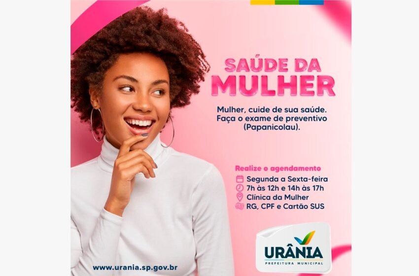  Secretaria de Saúde de Urânia lança Campanha ‘Saúde da Mulher’