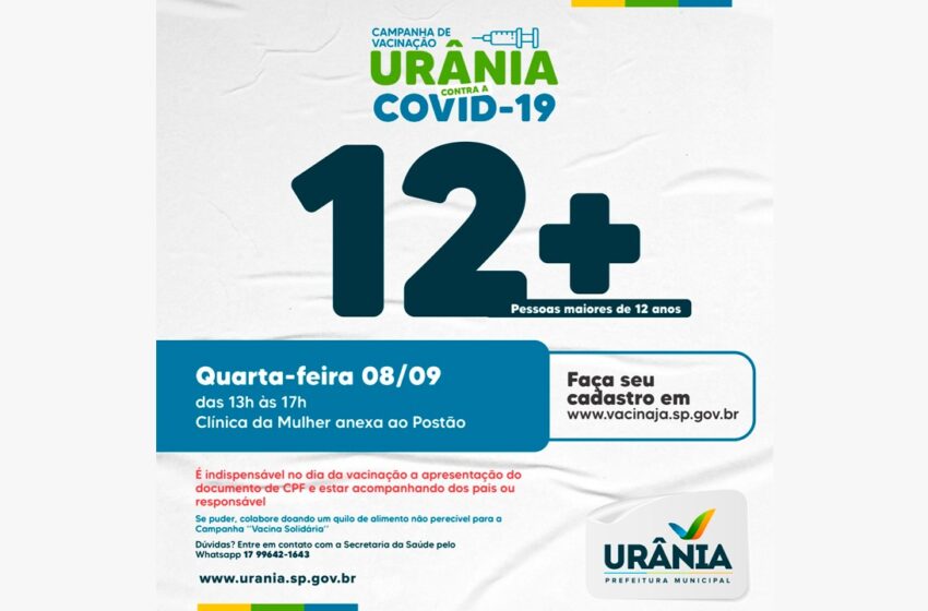  Urânia vacinará na próxima quarta-feira grupo de 12 anos ou mais e grupo de 85 anos ou mais