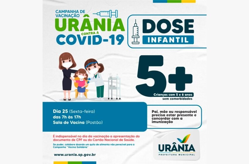  Equipe de vacinação segue imunizando crianças com 5 e 6 anos contra a Covid-19 em Urânia