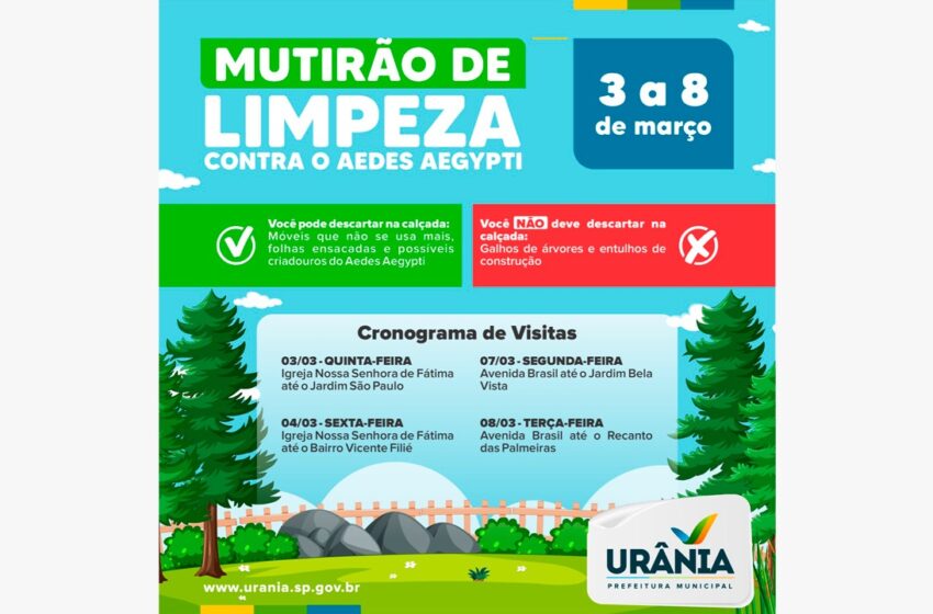  Urânia realiza Mutirão de Limpeza Contra a Dengue nos próximos dias