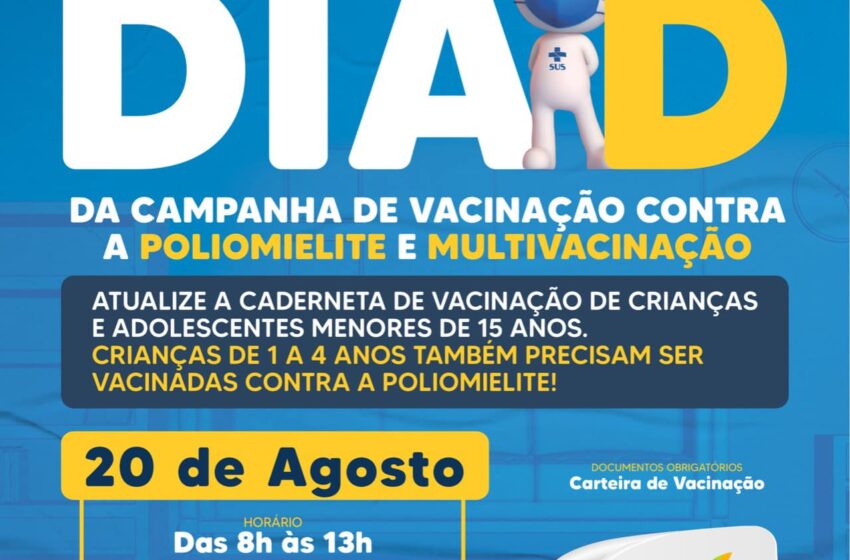  Dia D da Campanha de Vacinação Contra a Poliomielite e Multivacinação é neste sábado