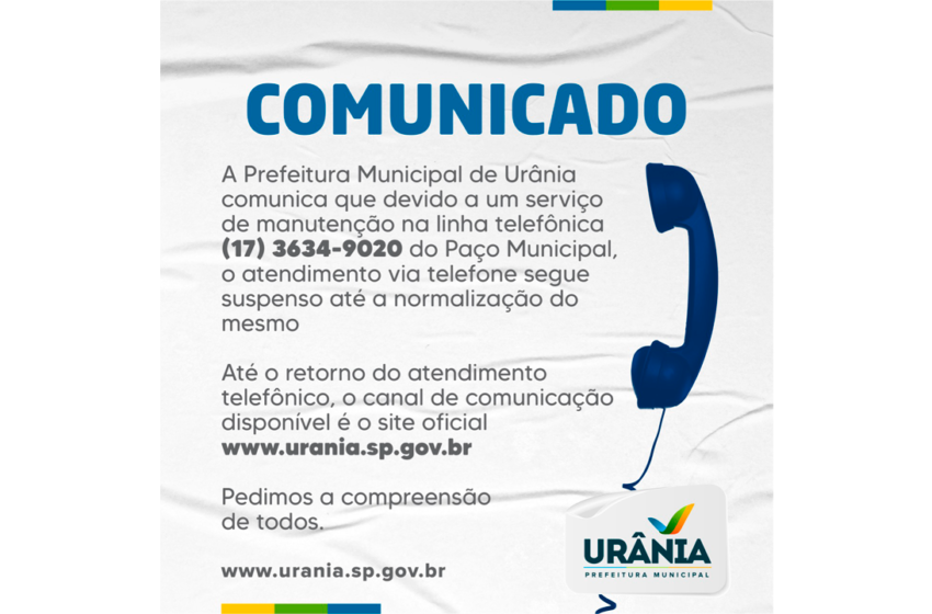  COMUNICADO – ATENDIMENTO TELEFÔNICO